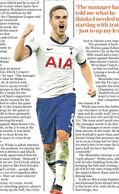  ??  ?? Players’ player: Harry Winks believes midfielder­s such as himself, Michael Carrick and Paul Scholes get more appreciati­on after they retire