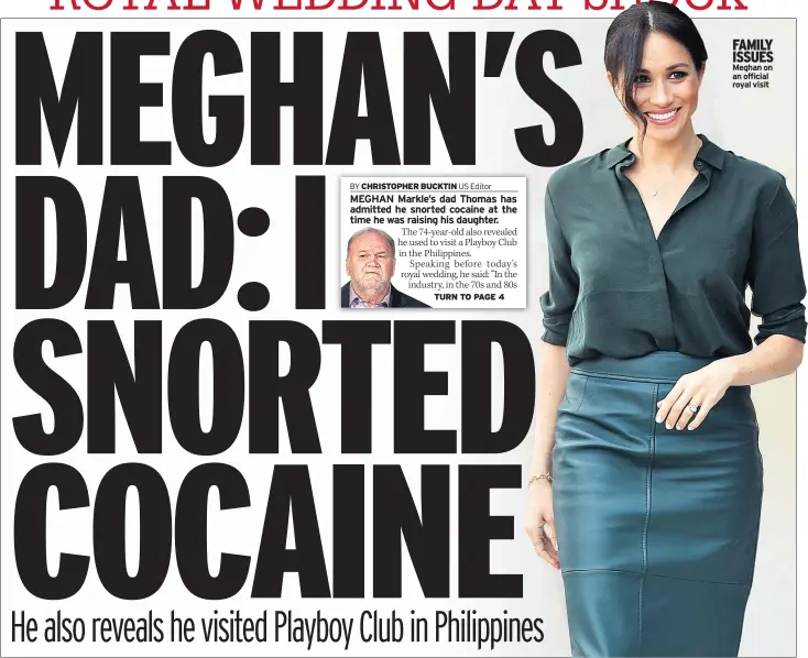  ??  ?? FAMILY ISSUES Meghan on an official royal visit