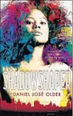  ?? Arthur A. Levine / Scholastic ?? courses through Daniel José Older’s “Shadowshap­er.”