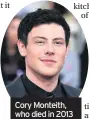  ??  ?? Cory Monteith, who died in 2013