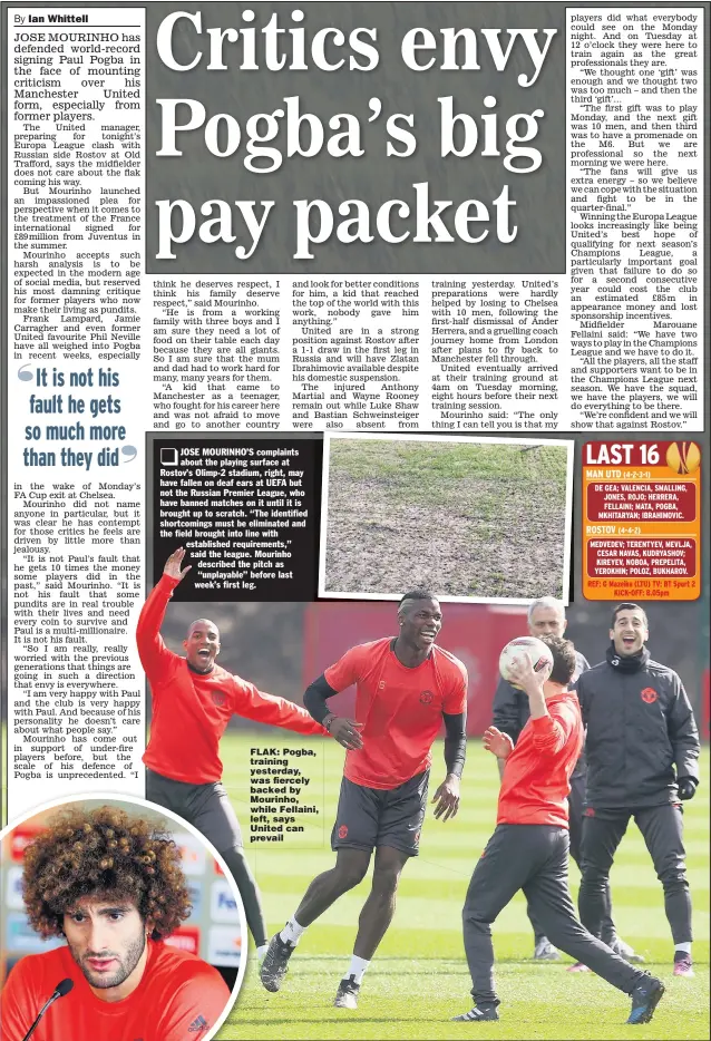  ?? Main picture: MATTHEW PETERS ?? FLAK: Pogba, training yesterday, was fiercely backed by Mourinho, while Fellaini, left, says United can prevail