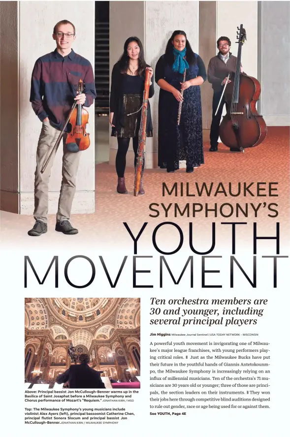  ?? KIRN / MILWAUKEE SYMPHONY ?? Top: The Milwaukee Symphony’s young musicians include violinist Alex Ayers (left), principal bassoonist Catherine Chen, principal flutist Sonora Slocum and principal bassist Jon McCullough-Benner.JONATHAN