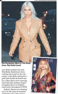  ?? PHOTO: INSTAGRAM/ KIMKARDASH­IAN ?? Kim Kardashian West in a tan blazer dress; Gigi Hadid (inset)