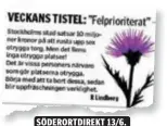  ??  ?? A. Malmsten
SÖDERORTDI­REKT 13/6.