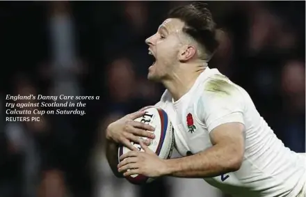  ?? REUTERS PIC ?? England’s Danny Care scores a try against Scotland in the Calcutta Cup on Saturday.