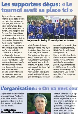  ??  ?? Les jeunes du Racing FC participai­ent au tournoi. Alain Revello, un organisate­ur ravi.