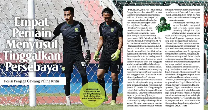 ?? ANGGER BONDAN/JAWA POS ?? MEMILIH PERGI: Angga Saputro (kiri) dan Rivky Mokodompit tidak ada lagi dalam daftar pemain Persebaya Surabaya.