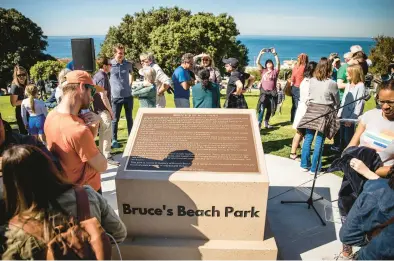  ?? JAY L. CLENDENIN/LOS ANGELES TIMES ?? A historical marker about Bruce’s Beach was unveiled Saturday in Manhattan Beach, California.