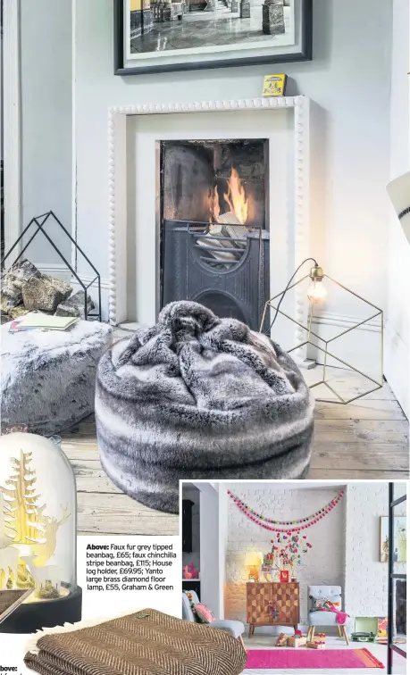  ??  ?? Faux fur grey tipped beanbag, £65; faux chinchilla stripe beanbag, £115; House log holder, £69.95; Yanto large brass diamond floor lamp, £55, Graham &amp; Green