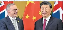  ?? ?? Australien­s Premier Anthony Albanese mit Chinas Xi Jinping