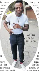  ?? /VELI NHLAPO ?? DJ Tira.