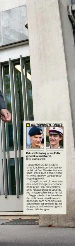  ?? FOTO: JONAS OLUFSON ?? Prins Nikolai og prins Felix gider ikke militaeret.