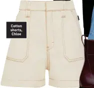  ??  ?? Cotton shorts, Chloe