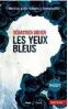  ??  ?? Les Yeux bleus. Sébastien Didier. Hugo Poche Suspense.  pages. , €.