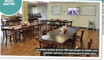  ?? ?? Le relais routier du km 381 est aussi un hôtel, une station-service, un restaurant et bien plus.