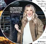  ?? ?? ALPACA BAG Helen is ready for anything
■■Winter on the Farm starts tomorrow at 8pm on Channel 5