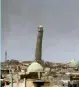  ??  ?? Mosul’s leaning Al-Hadba minaret.