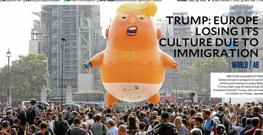  ?? —REUTERS ?? BRITONS AS BABYSITTER­S Demonstrat­ors prepare to launch a blimp portraying an angry Baby Trump, their way of welcoming US President Donald Trump, who arrived in London on Friday.