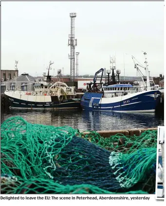  ??  ?? Delighted to leave the EU: The scene in Peterhead, Aberdeensh­ire, yesterday