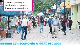  ?? ?? • Tabasco con mejor crecimient­o económico tras superar la pandemia.