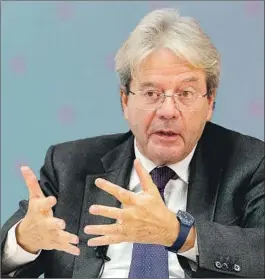  ?? AGENCIAS ?? El comisario europeo de Economía, Paolo Gentiloni.