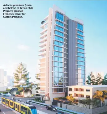  ?? ?? Artist impression­s (main and below) of Green Chilli Project's planned Frederick tower for Surfers Paradise.