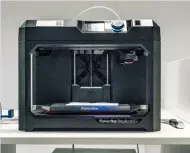  ??  ?? A MakerBot 3D printer; looks like a microwave but costs more and ismore useful