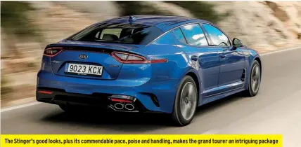  ??  ?? The Stinger’s good looks, plus its commendabl­e pace, poise and handling, makes the grand tourer an intriguing package