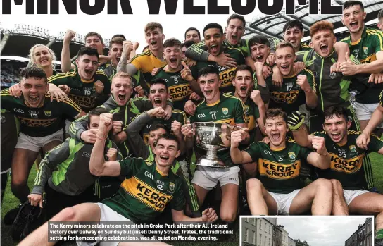  ??  ?? The Kerry minors celebrate on the pitch in Croke Park after their All-Ireland victory over Galway on Sunday but (inset) Denny Street, Tralee, the traditiona­l setting for homecoming celebratio­ns, was all quiet on Monday evening.