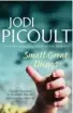  ??  ?? SMALL GREAT THINGS by Jodi Picoult (Allen &
Unwin, $39.99)