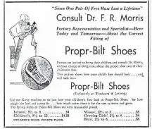  ?? THE WASHINGTON POST ?? Department store advertisem­ents from The Washington Post in the 1930s promoted the use of X-ray machines to fit shoes for children. Woodward &amp; Lothrop trumpeted, “Use our X-ray machine to see just how your children’s feet look in Propr-Bilt Shoes.” The medical community wasn’t sold, though, and health warnings were issued.