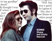  ?? ?? ICONIC Shane and Kirsty Maccoll
