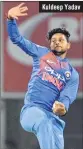  ??  ?? Kuldeep Yadav