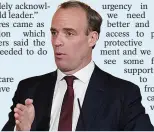  ??  ?? Foreign Secretary Dominic Raab