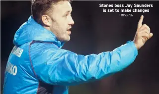  ?? FM4587756 ?? Stones boss Jay Saunders is set to make changes