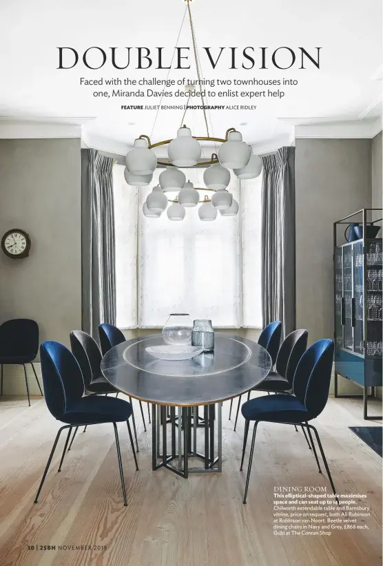  ??  ?? DINING ROOM
This elliptical-shaped table maximises space and can seat up to 14 people. Chilworth extendable table and Barnsbury vitrine, price on request, both Ali Robinson at Robinson van Noort. Beetle velvet dining chairs in Navy and Grey, £868 each, Gubi at The Conran Shop