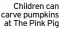  ?? ?? Children can carve pumpkins at The Pink Pig