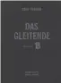  ??  ?? Das Gleitende — 1, 2, 3
CT éditions, 2020,
137 pages