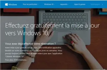  ??  ?? Si vous ne savez pas encore comment obtenir gratuiteme­nt Windows 10, allez faire un tour à l’adresse https://www.microsoft.com/fr-fr/windows/windows-10-upgrade