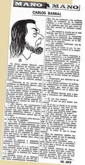  ??  ?? En ‘La Vanguardia’ del 2 de octubre de 1970, Del Arco entrevista a Carlos Barral sobre el origen del premio que lleva su nombre