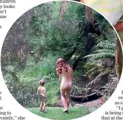  ??  ?? Alice, is raising her 3-year-old son in a naturist lifestyle.