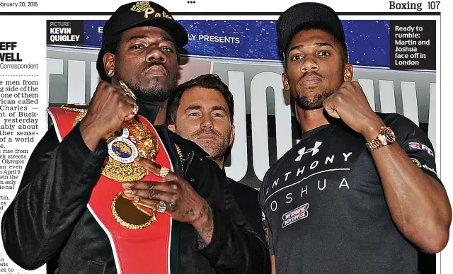  ??  ?? Ready to rumble: Martin and Joshua face off in London
PICTURE: KEVIN QUIGLEY