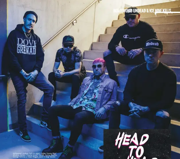  ??  ?? Hollywood Undead (left to right): Dylan ‘Funny Man’ Alvarez, Jordon ‘Charlie Scene’ Terrell, Danny Murillo, George ‘Johnny 3 Tears’ Ragan, Jorel ‘J-dog’ Decker