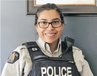  ??  ?? RCMP Const. Nancy Saggar: “I might lose my life doing it, but by God I will show up when you call for help because that is what good, kind and caring humans do for each other:”