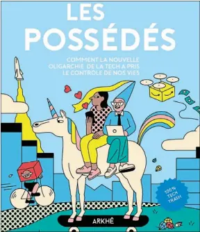  ??  ?? Les Possédés, 260 pages sur l’envers de l’industrie numérique.