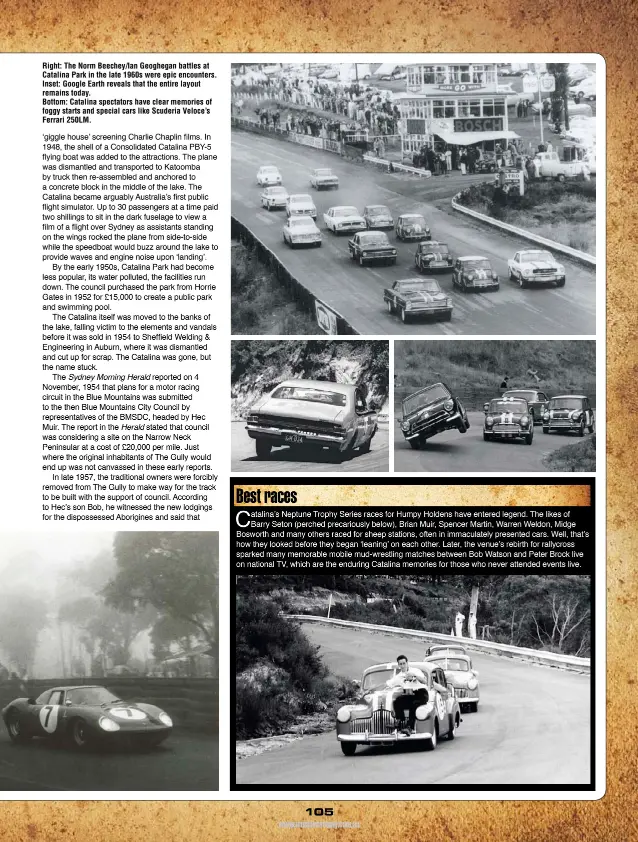  ??  ?? Right: The Norm Beechey/Ian Geoghegan battles at Catalina Park in the late 1960s were epic encounters. Inset: Google Earth reveals that the entire layout remains today. Bottom: Catalina spectators have clear memories of foggy starts and special cars...