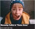  ?? 20TH CENTURY FOX ?? Macaulay Culkin in “Home Alone.”