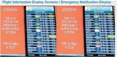  ?? BROWARD COUNTY/COURTESY ?? Fort Lauderdale-Hollywood Internatio­nal Airport danger alerts include electronic flight informatio­n screens that can convert to emergency notificati­ons.