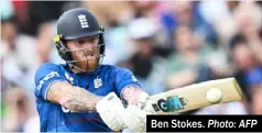  ?? Photo: AFP ?? Ben Stokes.