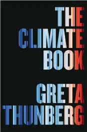 ?? PENGUIN ?? Cover of “The Climate Book” by Greta Thunberg.